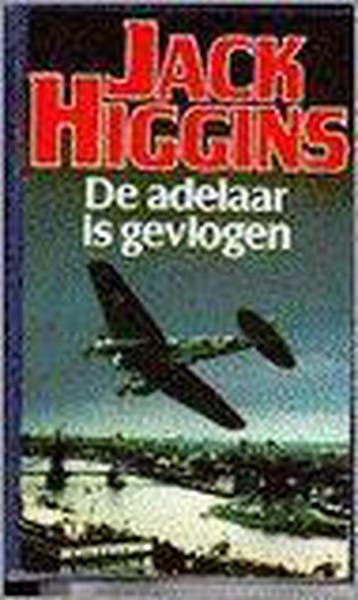 De adelaar is gevlogen - Jack Higgins 9789022512241, Verzenden, Gelezen, Jack Higgins