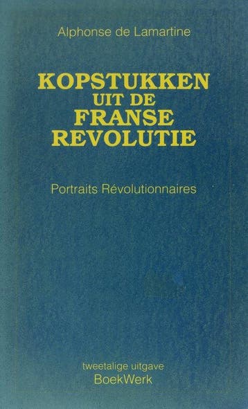 Kopstukken Uit De Franse Revolutie - Lamartine, Verzenden, Gelezen