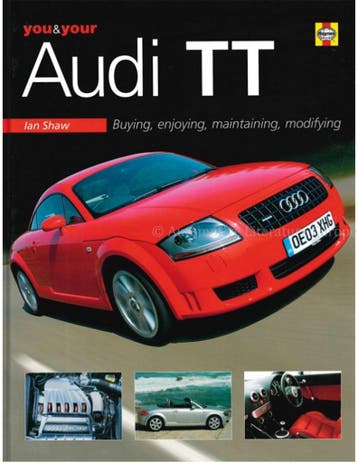 AUDI TT, BUYING ENJOYING MAINTAINING MODIFYING, Nieuw, Audi, Author