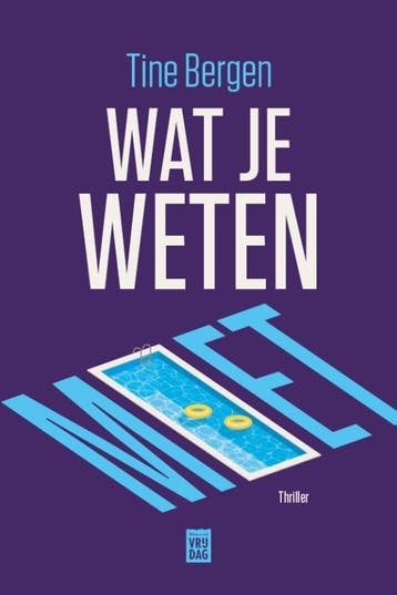 Wat Je Weten Moet | Tine Bergen | Nieuw, Ophalen of Verzenden, Nieuw, Tine Bergen