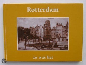 Rotterdam zo was het. Ansichtkaarten geselecteerd en van, Verzenden, Gelezen