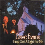 cd - Dave Evans - Hang Out A Light For Me, Verzenden, Zo goed als nieuw