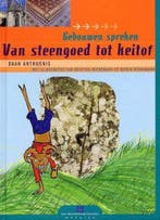 Van steengoed tot keitof / Gebouwen spreken 9789044801378, Verzenden, Gelezen, D. Anthuenis