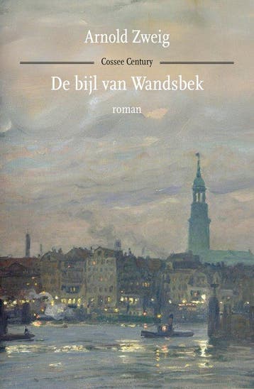 De bijl van Wandsbek / Cossee century - Arnold Zweig, Verzenden, Gelezen, Arnold Zweig