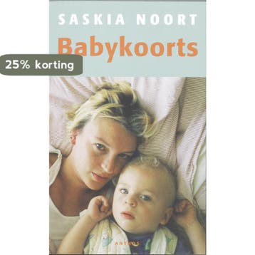 Babykoorts - Saskia Noort. 9789041413437, Verzenden, Gelezen, Saskia Noort.