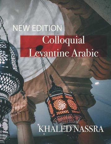 9781090461155 Colloquial Levantine Arabic | Tweedehands, Verzenden, Zo goed als nieuw, Khaled Nassra