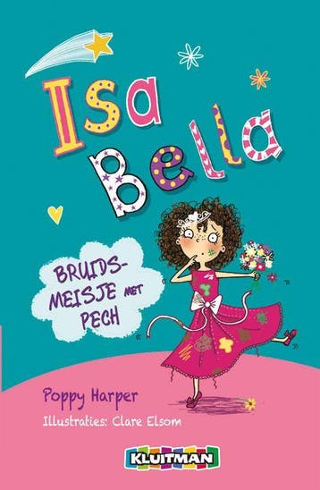 Isa Bella : bruidsmeisje met pech / Isa Bella - Poppy Harper, Verzenden, Zo goed als nieuw, Poppy Harper