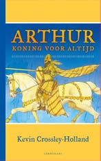 Arthur 9789047714651 Kevin Crossley-Holland, Verzenden, Zo goed als nieuw, Kevin Crossley-Holland