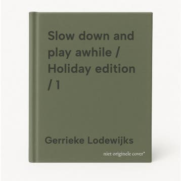 Slow down and play awhile / Holiday edition / 1, Verzenden, Zo goed als nieuw, Gerrieke Lodewijks
