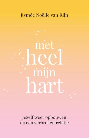 Met Heel Mijn Hart | Esmée Noëlle Rijn | Nieuw, Ophalen of Verzenden, Nieuw, Esmée Noëlle Rijn