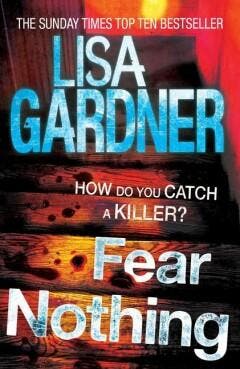 Fear Nothing / D.D. Warren / 5 - Lisa Gardner 9780755388356, Verzenden, Gelezen, Lisa Gardner