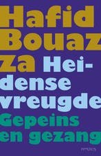 Heidense vreugde 9789044617603 Hafid Bouazza, Verzenden, Gelezen, Hafid Bouazza