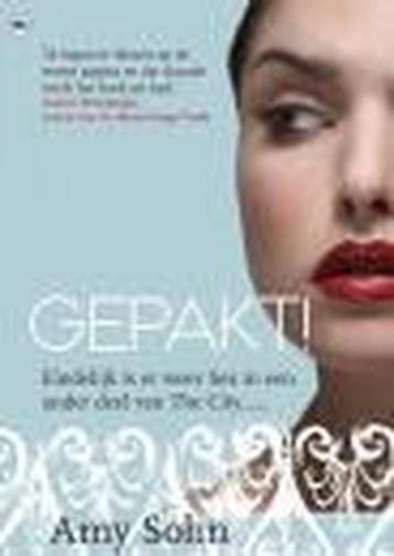 Gepakt - Amy Sohn 9789044332971, Boeken, Verzenden, Zo goed als nieuw, Amy Sohn