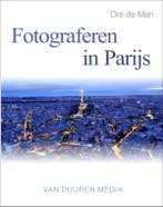 Fotograferen in Parijs / Focus op fotografie 9789059407527, Verzenden, Gelezen, Dre de Man