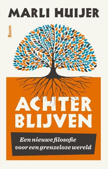 Achterblijven 9789089538680 Marli Huijer, Verzenden, Zo goed als nieuw, Marli Huijer