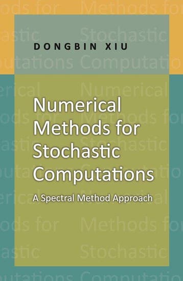 Numerical Methods for Stochastic Computations - Dongbin Xiu, Verzenden, Zo goed als nieuw, Dongbin Xiu