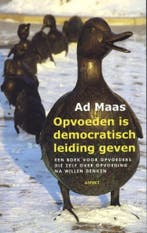 Opvoeden is democratisch leiding geven 9789461531230 Ad Maas, Verzenden, Gelezen, Ad Maas