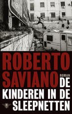 De kinderen in de sleepnetten 9789023472803 Roberto Saviano, Verzenden, Gelezen, Roberto Saviano