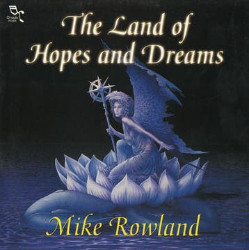 cd - Mike Rowland - The Land Of Hopes And Dreams, Verzenden, Zo goed als nieuw