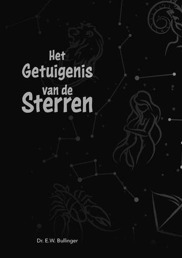 Het getuigenis van de sterren - Ethelbert Bullinger, Boeken, Verzenden, Zo goed als nieuw, Ethelbert Bullinger