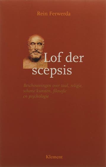 Lof der scepsis - R. Ferwerda 9789077070444, Boeken, Filosofie, Verzenden, Gelezen, R. Ferwerda
