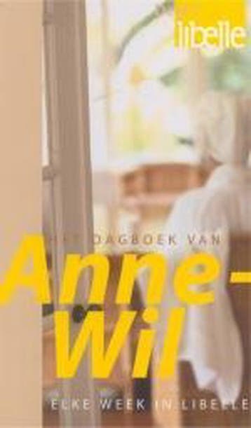Het dagboek van Anne-Wil - Anne-Wil 9789058551474, Verzenden, Gelezen, Anne-Wil