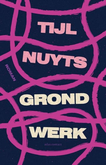 9789025475598 Grondwerk | Tweedehands, Boeken, Verzenden, Gelezen, Tijl Nuyts