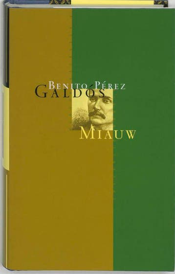 Miauw - B. Perez Galdos 9789074622417, Verzenden, Zo goed als nieuw, B. Perez Galdos