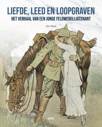 Liefde, leed en loopgraven 9789464628883 Kees Maan, Boeken, Verzenden, Gelezen, Kees Maan