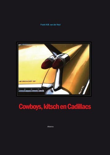 Cowboys, Kitsch En Cadillacs | frank heul | Nieuw, Ophalen of Verzenden, Nieuw, Frank heul