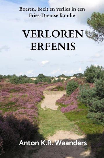 9789465389486 Verloren Erfenis Anton. K.R. Waanders, Verzenden, Nieuw, Anton. K.R. Waanders
