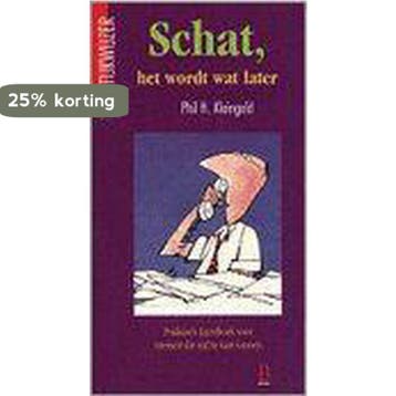 Schat, het wordt wat later / Praktijkwijzer - P.H., Verzenden, Zo goed als nieuw, P.H. Kleingeld