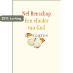 Een vlinder van god 9789043503419 Nel Benschop, Verzenden, Zo goed als nieuw, Nel Benschop