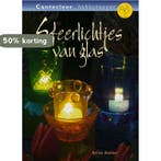 Sfeerlichtjes van glas / Cantecleer hobbytopper Reina Bakker, Verzenden, Gelezen, Reina Bakker