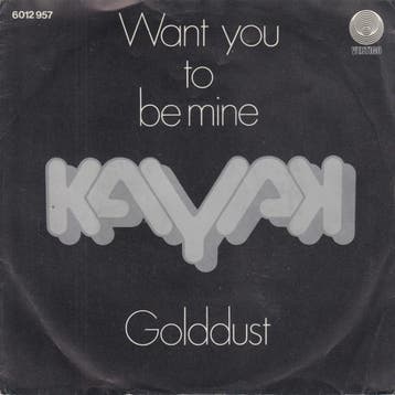 Single - Kayak - Want You To Be Mine / Golddust, Verzenden, Nieuw in verpakking