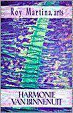 Harmonie van binnenuit 9789055990733 R. Martina, Boeken, Verzenden, Zo goed als nieuw, R. Martina