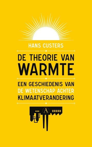 9789025315733 De theorie van warmte | Tweedehands, Boeken, Studieboeken en Cursussen, Verzenden, Zo goed als nieuw, Hans Custers
