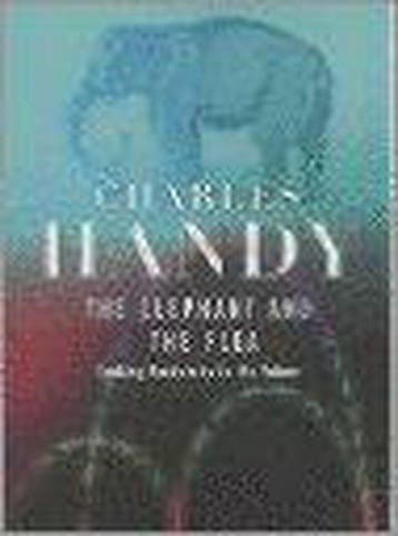 ELEPHANT AND THE FLEA, THE - Charles B. Handy 9780091793630, Verzenden, Gelezen, Charles B. Handy