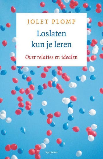 Loslaten kun je leren - Jolet Plomp 9789049102135, Verzenden, Zo goed als nieuw, Jolet Plomp