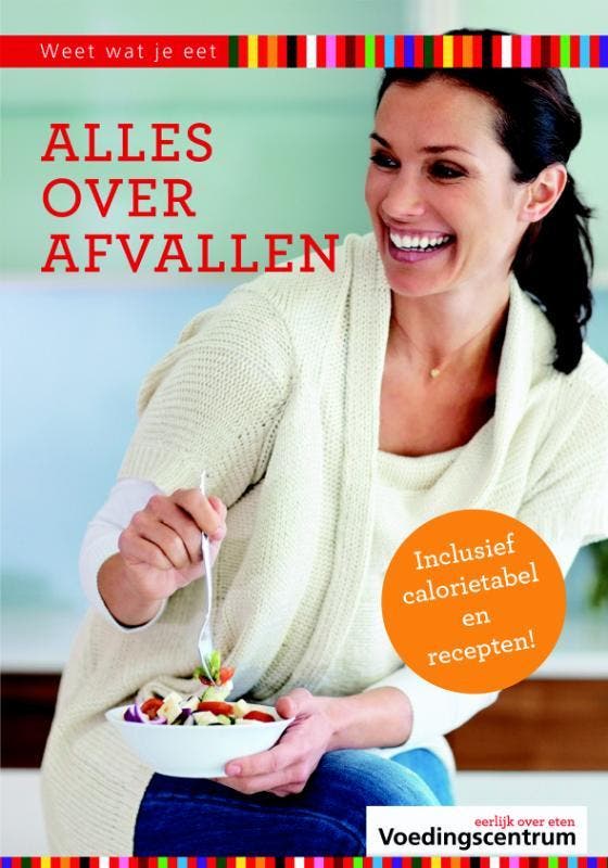 Alles over afvallen / Weet wat je eet 9789051770599, Boeken, Gezondheid, Dieet en Voeding, Gelezen, Verzenden