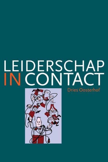 Leiderschap in contact - Dries Oosterhof 9789490580056, Boeken, Verzenden, Gelezen, Dries Oosterhof