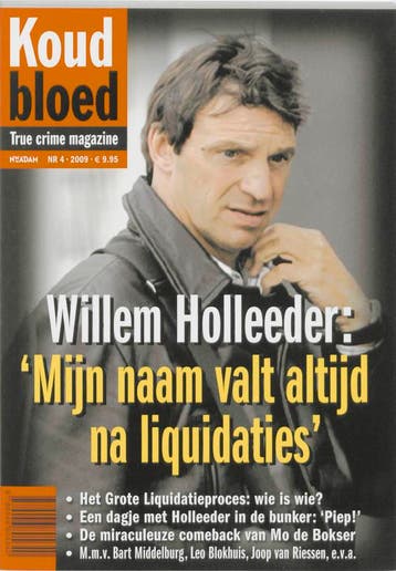 Willem Holleeder: Mijn naam valt altijd na liquidaties /, Boeken, Verzenden, Zo goed als nieuw, Jan Dirk Barreveld