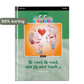 Ik voel, ik voel wat jij niet voelt... / Estafette, Verzenden, Gelezen, Berdie Bartels