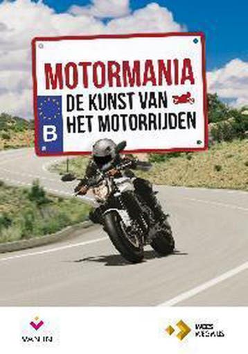 Motormania - De kunst van het motorrijden 9789030662518, Boeken, Verzenden, Zo goed als nieuw, Johan Dewulf