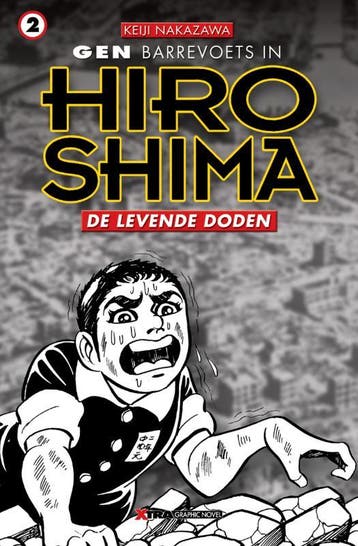 Hiroshima 02 De Levende Doden - Keiji Nakazawa 9789077766156, Boeken, Verzenden, Zo goed als nieuw, Keiji Nakazawa