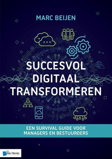 Succesvol Digitaal Transformeren / Best practice - Marc, Verzenden, Zo goed als nieuw, Marc Beijen