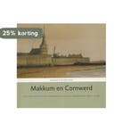 Makkum en Cornwerd / Makkums sier / 4 9789081338912, Verzenden, Gelezen, H. van den Ende