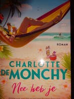 Nee heb je Charlotte De Monchy 9789022593844, Boeken, Overige Boeken, Verzenden, Gelezen, Charlotte de Monchy