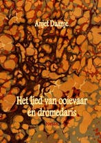 Het lied van ooievaar en dromedaris 9789054524106, Verzenden, Gelezen, Anjet Daanje