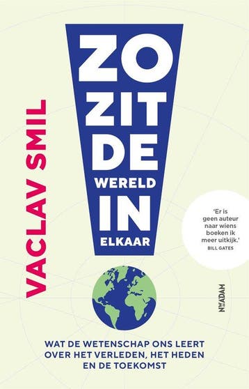 9789046827680 Zo zit de wereld in elkaar | Tweedehands, Verzenden, Zo goed als nieuw, Vaclav Smil
